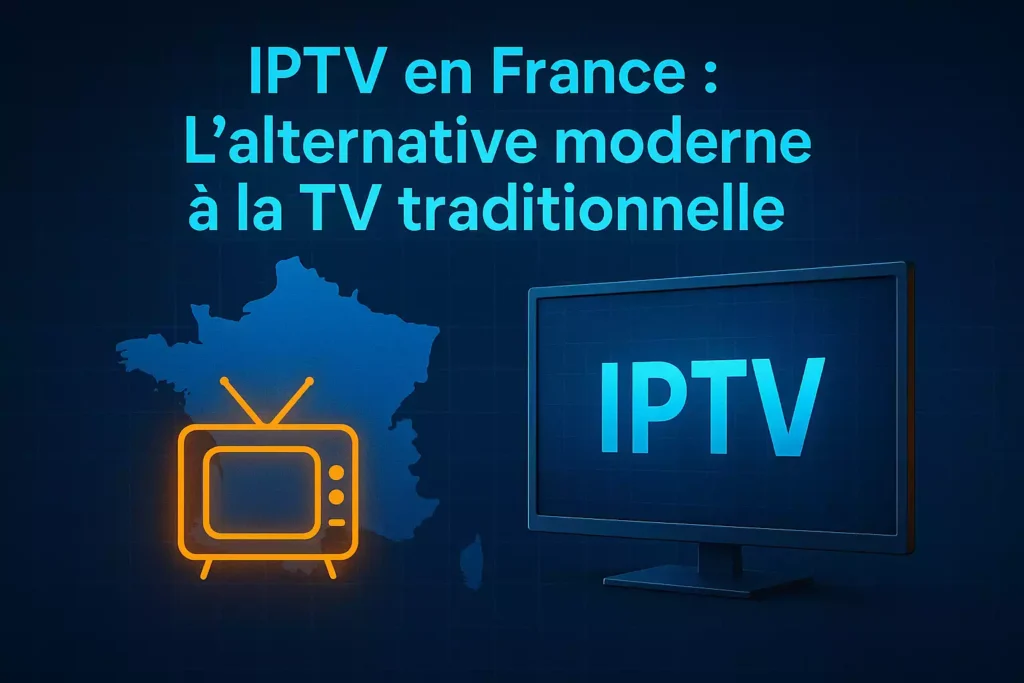 Films et séries IPTV en illimité